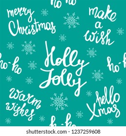 Merry Christmas seamless pattern. Holiday lettering. Make a wish. Ho-ho. Holly Jolly. Winter holiday background. New Year texture.