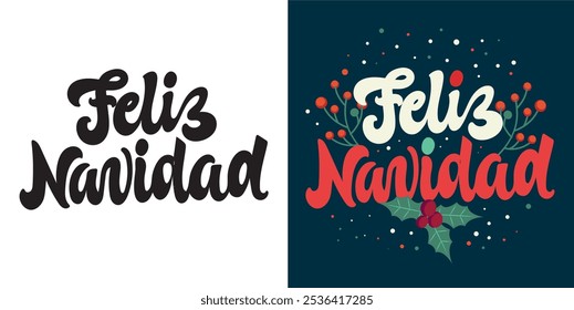 Feliz Navidad - en español. 100% Vector dibujado a mano doodle archivo. Cita sobre las vacaciones de invierno 2025. Letras para el diseño de la camiseta, impresión de la taza, impresión del bolso, moda de la ropa. 