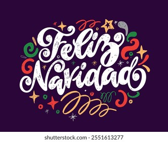 Merry christmas - in spanish. 100% vector hand drawn doodle file. Lettering quote about winter holidays 2025. Lettering for t-shirt design, mug print, bag print, clothes fashion. 