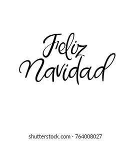 Merry Christmas in spanish. Feliz Navidad. Christmas calligraphy. Handwritten brush lettering for greeting card, poster, invitation, banner. Hand drawn design elements. Isolated on white background.