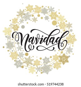 Merry Christmas in Spanish greeting. Feliz Navidad of golden and silver Christmas ornaments and wreath decoration of stars, snowflakes. Calligraphic lettering design