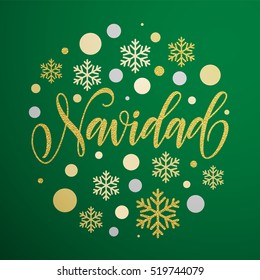 Merry Christmas in Spanish greeting. Navidad card with golden and silver Christmas ornaments decoration of snowflakes. Calligraphic lettering design on green background