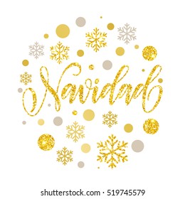 Merry Christmas in Spanish greeting. Navidad card with golden and silver Christmas ornaments decoration of snowflakes. Calligraphic lettering design on white background