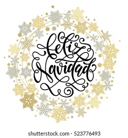 Merry Christmas in Spanish greeting text. Feliz Navidad card with golden and silver Christmas ornaments and wreath decoration of stars, snowflakes. Calligraphic lettering design.