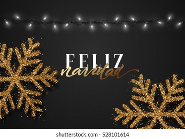 Merry Christmas. Spanish inscription. Feliz Navidad. Christmas background black color with realistic garlands and beautiful snowflakes. Xmas Holiday and Happy New Year