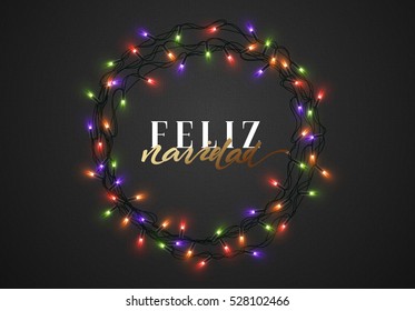 Merry Christmas. Spanish inscription. Feliz Navidad. Christmas background black color with realistic garlands. Xmas Holiday and Happy New Year