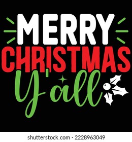 Merry Christmas Y’all  T shirt design Vector File