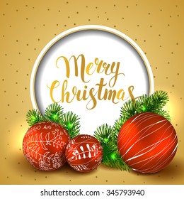 Merry Christmas. Template vector card. Calligraphy. Lettering. Fir tree with red balls on the golden background.