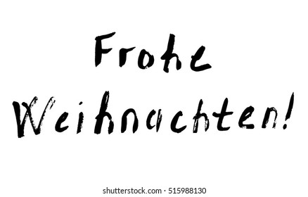 Merry Christmas text in German. Vector illustration isolated on a white background. Hand drown watercolor inscription. Posters, gift wrap,greeting cards lettering. Unique hand drawn rough typography.