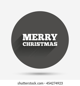 Merry christmas text sign icon. Present symbol. Circle flat button with shadow. Vector