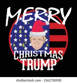 Merry Christmas, Merry Christmas Trump T-Shirt Design, Trump Vector