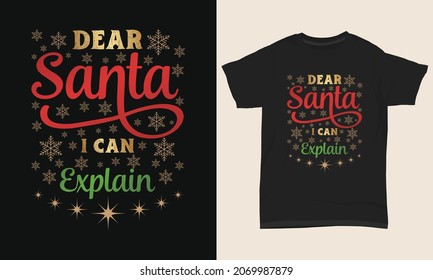 Merry Christmas T-shirt Dear Santa I Can Explain