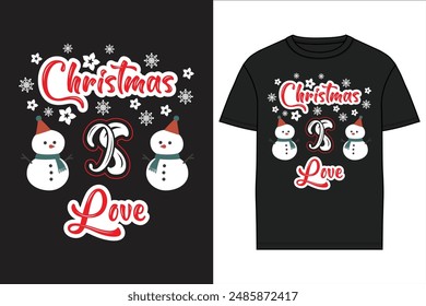 Merry Christmas Tshirt design.Happy new year.Christmas is iove and family.