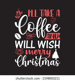 Merry Christmas typography vector Tshirt designs for Christmas holiday of USA will be held on December 25. Vector Santa silhouette, Vector deer. Christmas dog, wine beer lover design. Merry Christmas
