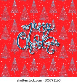 Merry Christmas vector card. Hand drawn lettering xmas composition. Holiday winter poster on the background of Christmas tree. Calligraphy inscription about Christmas 2017