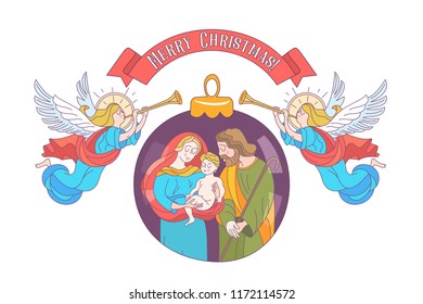 Merry Christmas. Vector greeting card. Virgin Mary, baby Jesus and Saint Joseph the betrothed. Angels with trumpets announce the birth of the Messiah. Christmas decoration ball.