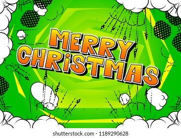 Merry Christmas - Vector illustrated comic book style phrase.