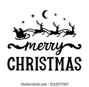 Merry Christmas vector phrase. Santa Claus flies in a sleigh with reindeer. Isolated on white. For a postcard, banner, window, wall decor, paper cutting, printing on T-shirts, pillows. Holidays text.