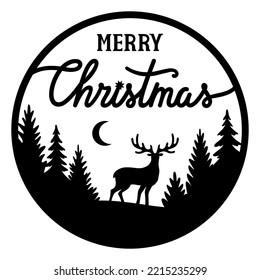 Merry Christmas vector round sign. Deer with christmas treese trees, moon. Door hanger.Template for laser or paper cutting, sublimation. Isolated on white background.