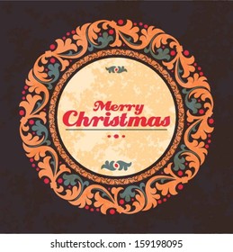 Merry Christmas - Vintage round frame / christmas wreath with red berry, grunge background, vector