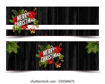 Merry Christmas web banners template. Design for your holiday invitation with pine branches, christmas flowers, jingle bells and mistletoe or holly berry on wooden background. Vector Illustration.