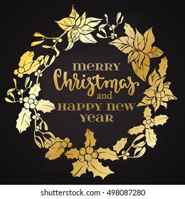 Merry Christmas wreath, new year decoration with lettering. Holidays hand calligraphy quote with mistletoe, holly and Christmas star plant. Vector decorative elements on chalkboard dark background.