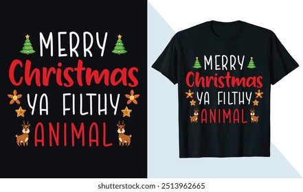 Merry Christmas Ya Filthy Animal Funny Christmas T Shirt Design Template