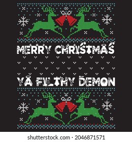 merry Christmas ya filthy demon t shirt design, vector file.
