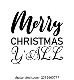 merry christmas y'all black letters quote