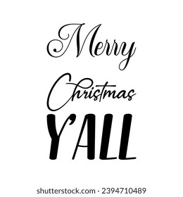 merry christmas y'all black letters quote