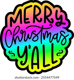 merry christmas y'all merry christmas colorful bright rainbow graphic design