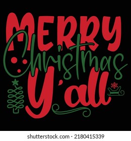 Merry Christmas Y'all Merry Christmas shirt print template, funny Xmas shirt design, Santa Claus funny quotes typography design