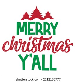 Merry Christmas y'all Merry Christmas shirt print template, funny Xmas shirt design, Santa Claus funny quotes typography design