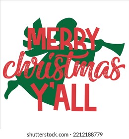 Merry Christmas y'all Merry Christmas shirt print template, funny Xmas shirt design, Santa Claus funny quotes typography design