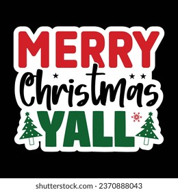 Merry Christmas Y'all, Christmas Sticker Design Vector file