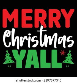 Merry Christmas Yall t shirt design vector file