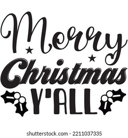 Merry Christmas Y'all T-shirt Design Vector File.