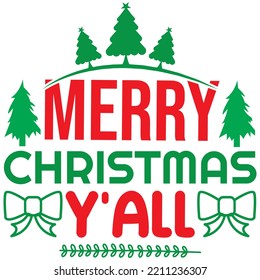 Merry Christmas Y'all T-shirt Design Vector File.