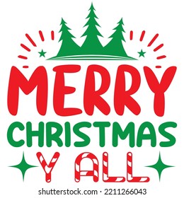 Merry Christmas Y'all T-shirt Design Vector File.