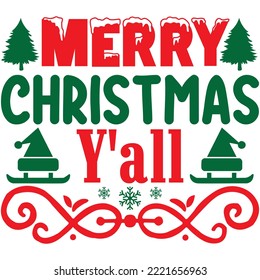 Merry Christmas Y'all T-shirt Design Vector File.