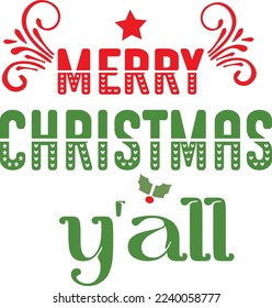 Merry Christmas Y'all-Typographic Vector Design. 