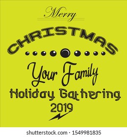 Merry christmas your family holiday gathering 2019 