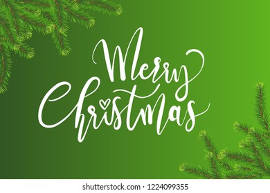 Merry Christmast lettering with pine tree branch at corner on green background. Concept design for greeting card,banner, poster, postcard for Christmas and new year festival in vector illustration