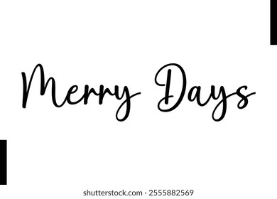 Merry Days text christmas holiday quotes istalist typography 