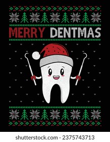 Merry Dentmas, Ugly Christmas Sweater or t-shirt design for dentist. Dentist Christmas t-shirt design