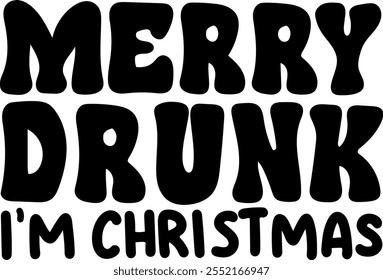 merry drunk i'm christmas merry christmas black vector graphic design and cut file