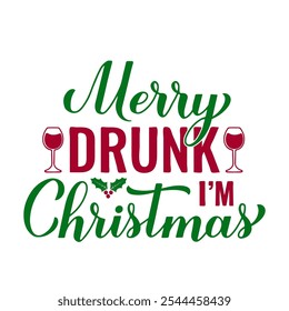 Merry Drunk I’m Christmas calligraphy hand lettering. Funny Christmas quote. Winter holidays pun. Vector template for typography poster, banner, sticker, greeting card, etc