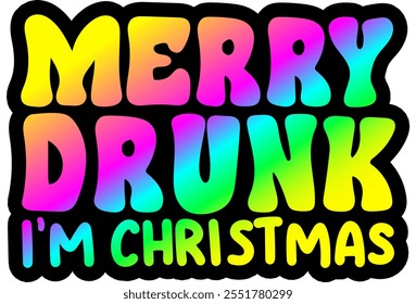 merry drunk i'm christmas merry christmas colorful bright rainbow graphic design