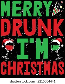 Merry Drunk I’m Christmas t-shirt design.