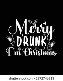MERRY DRUNK I'M CHRISTMAS TSHIRT DESIGN